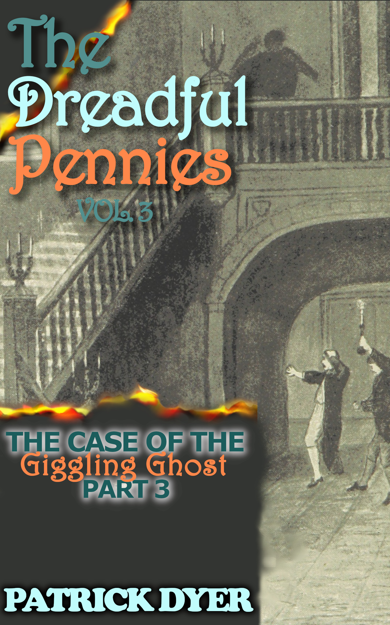 Now Available! The Dreadful Pennies: The Case of the Giggling Ghost Part 3