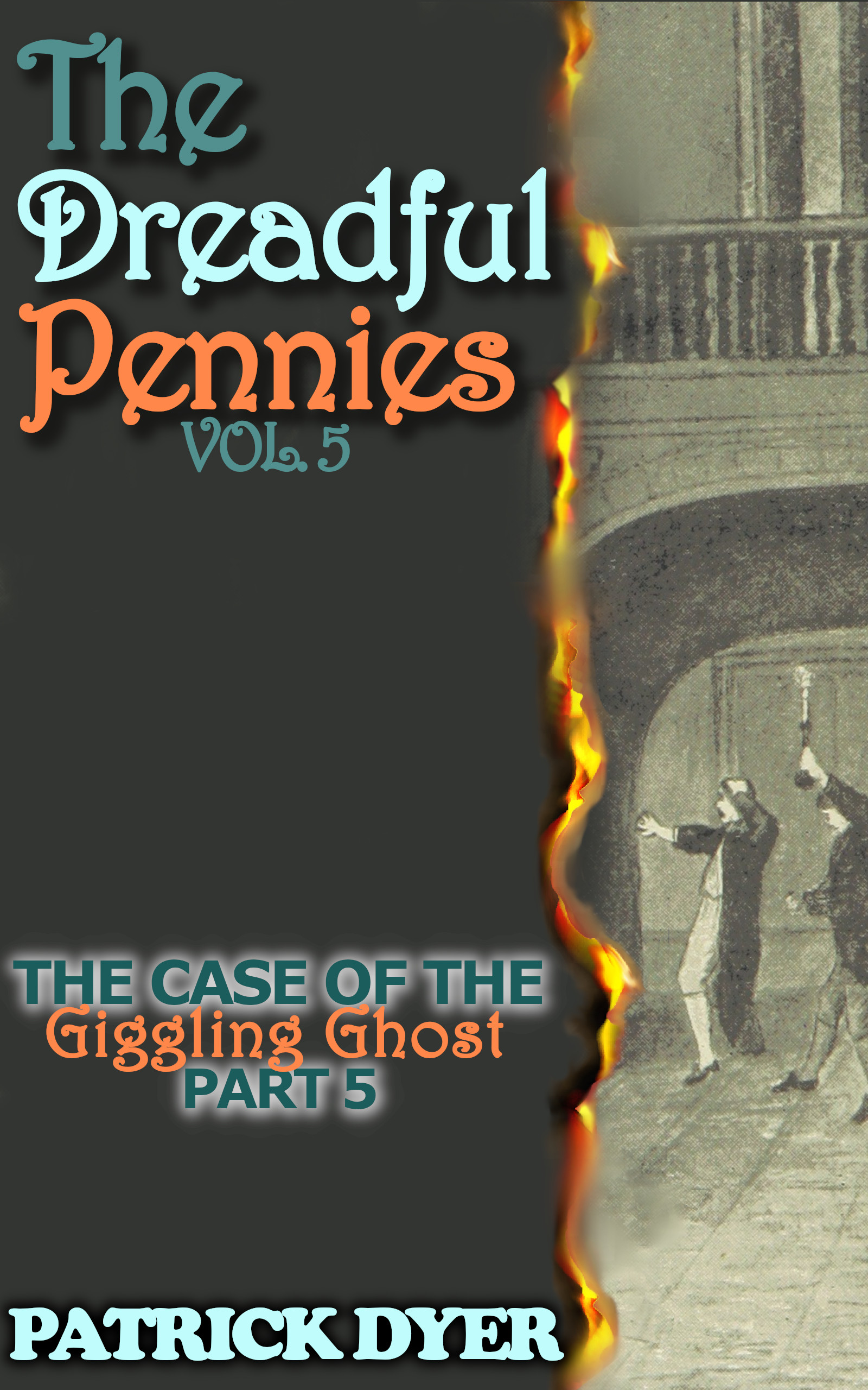 Now Available! The Dreadful Pennies: The Case of the Giggling Ghost Part 5